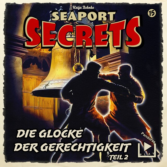 Seaport Secrets 15 - Die Glocke der Gerechtigkeit Teil 2 Book cover for Seaport Secrets 15 - Die Glocke der Gerechtigkeit Teil 2