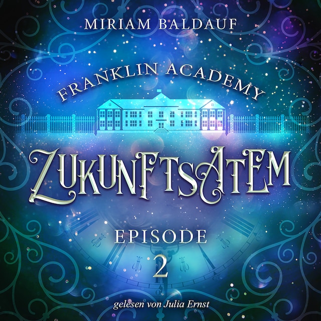 Buchcover für Franklin Academy, Episode 2 - Zukunftsatem