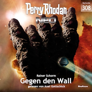 Perry Rhodan Neo 308: Gegen den Wall als Hörbuch
