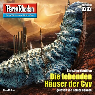 Perry Rhodan 3232: Die lebenden Häuser der Cyv als Hörbuch