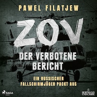 ZOV – Der verbotene Bericht: Ein russischer Fallschirmjäger packt aus