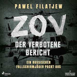 ZOV – Der verbotene Bericht: Ein russischer Fallschirmjäger packt aus als Hörbuch