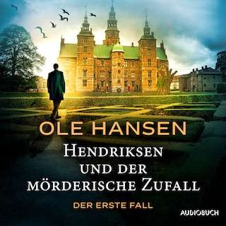 Hendriksen und der mörderische Zufall: Der erste Fall als Hörbuch