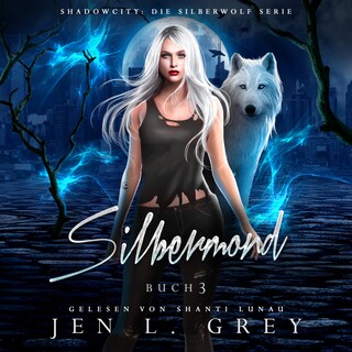 Silbermond - Silberwolf 3 - Fantasy Hörbuch als Hörbuch