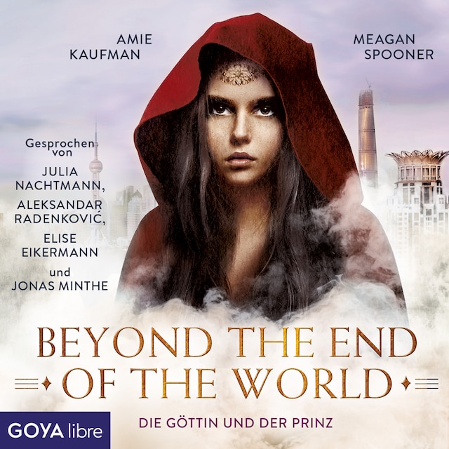 Kirjankansi teokselle Die Göttin und der Prinz. Beyond the End of the World [Band 2 (Ungekürzt)]