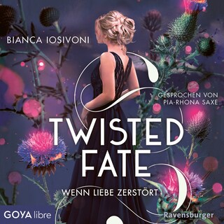 Twisted Fate. Wenn Liebe zerstört (Band 2 [Ungekürzt]) als Hörbuch