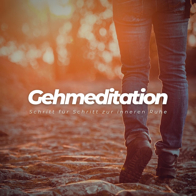 Boekomslag van Gehmeditation: Schritt für Schritt zur inneren Ruhe