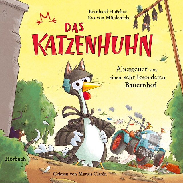 Kirjankansi teokselle Bernhard Hoëcker, Eva von Mühlenfels: Das Katzenhuhn 2 - Abenteuer von einem sehr besonderen Bauernhof