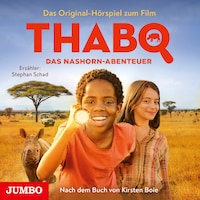 Thabo. Das Nashorn-Abenteuer. Das Original-Hörspiel zum Film