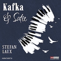 Kafka & Satie