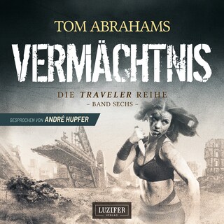 VERMÄCHTNIS (Traveler 6) als Hörbuch