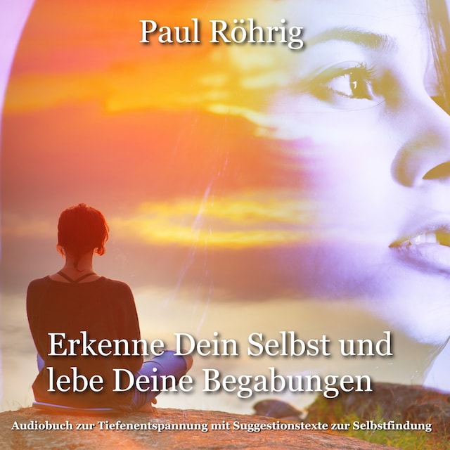 Bokomslag for Erkenne Dein Selbst und lebe Deine Begabungen.