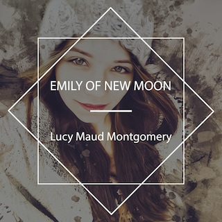 Emily of New Moon bookCoverFor