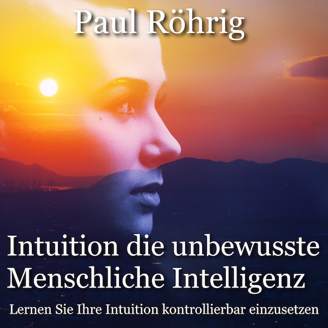 Bogomslag for Intuition die unbewusste Menschliche Intelligenz