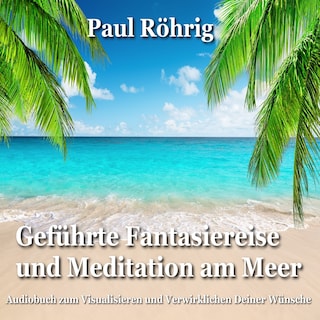 Geführte Fantasiereise und Meditation am Meer als Hörbuch