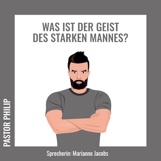 Was ist der Geist des starken Mannes? als Hörbuch