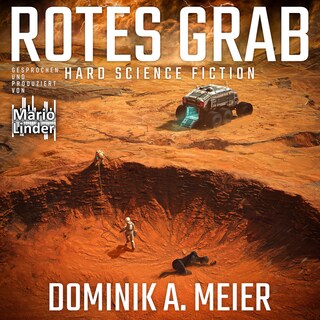 Rotes Grab: Hard Science Fiction als Hörbuch