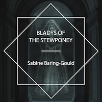 Bladys of the Stewponey