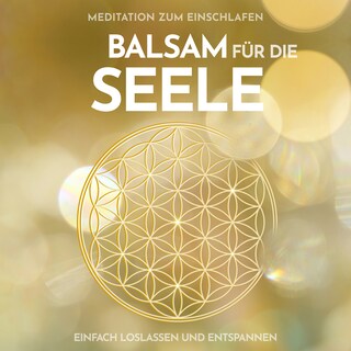 Meditation zum Einschlafen: Balsam für die Seele als Hörbuch