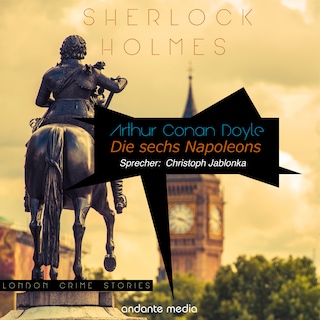 Sherlock Holmes - Die sechs Napoleons als Hörbuch
