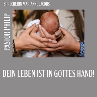 Dein Leben ist in Gottes Hand! als Hörbuch