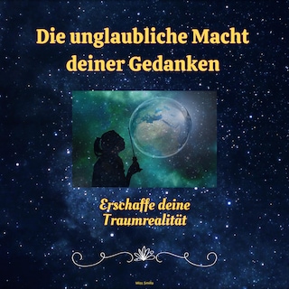 Die Unglaubliche Macht deiner Gedanken als Hörbuch