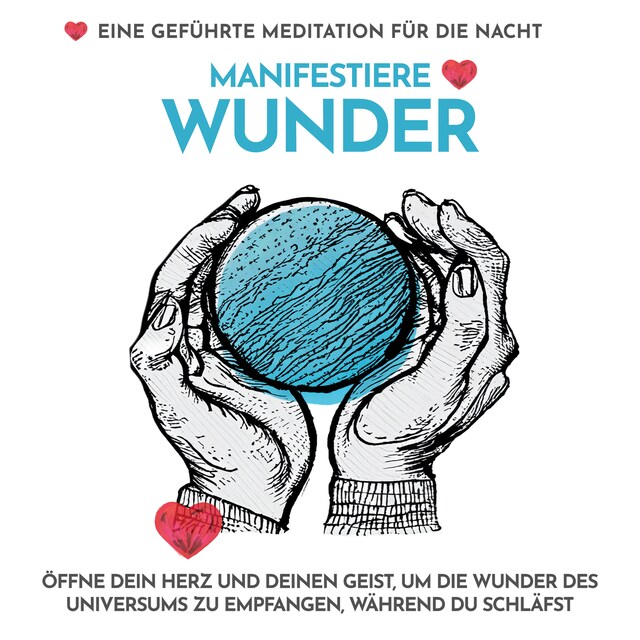 Book cover for Manifestiere Wunder - Eine geführte Meditation für die Nacht