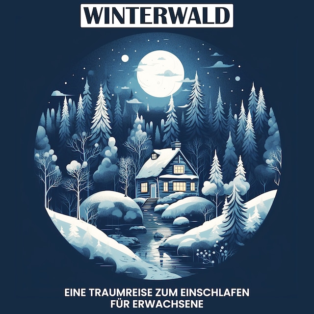 Buchcover für Winterwald - eine Traumreise zum Einschlafen für Erwachsene