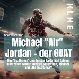 Michael "Air" Jordan - der GOAT als Hörbuch