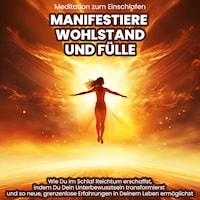 Manifestiere Wohlstand und Fülle: Meditation zum Einschlafen