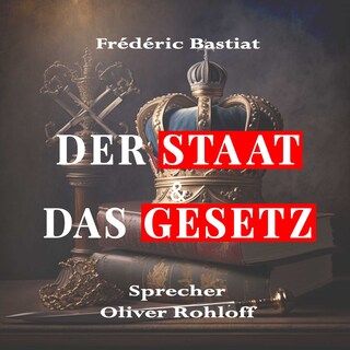 Der Staat & Das Gesetz als Hörbuch
