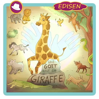 Und Gott schuf die Giraffe als Hörbuch