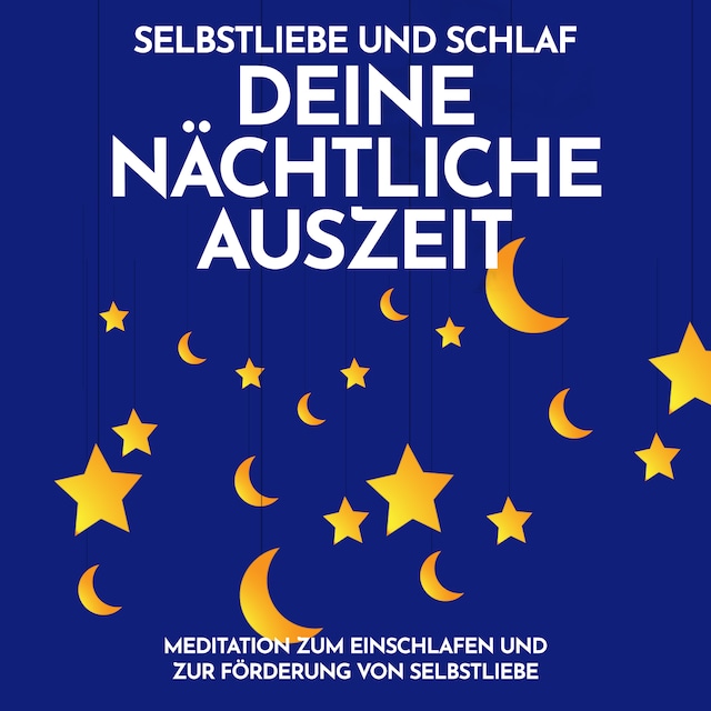 Buchcover für Selbstliebe und Schlaf: Deine nächtliche Auszeit