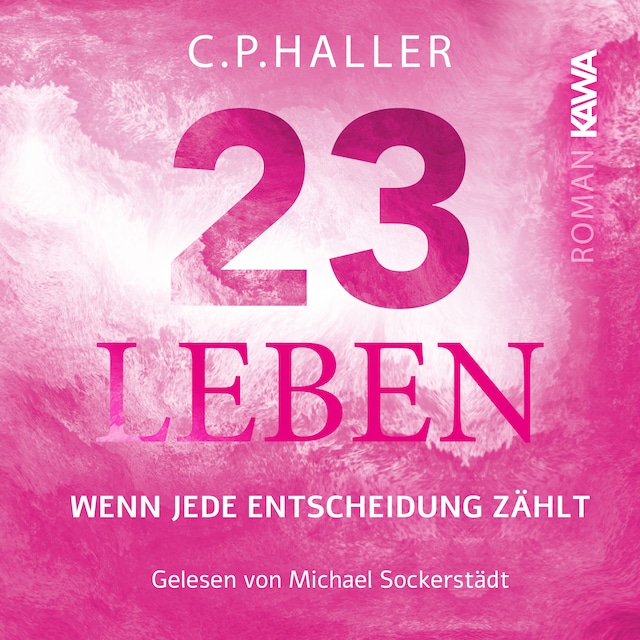 Buchcover für 23 Leben (Wenn jede Entscheidung zählt)