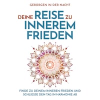 Geborgen in der Nacht: Deine Reise zu innerem Frieden