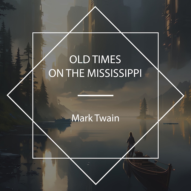 Kirjankansi teokselle Old Times on the Mississippi