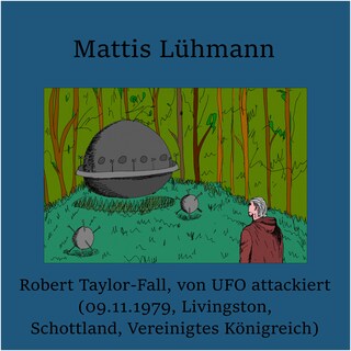 Robert Taylor-Fall, von UFO attackiert (09.11.1979 Livingston, Schottland, Vereinigtes Königreich) als Hörbuch