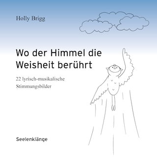 Wo der Himmel die Weisheit berührt als Hörbuch