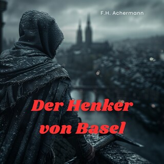 Der Henker von Basel als Hörbuch