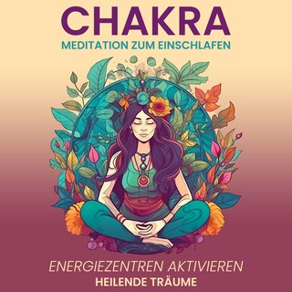 Chakra Meditation zum Einschlafen als Hörbuch