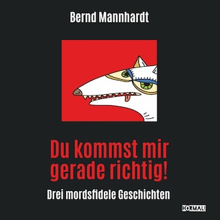 Du kommst mir gerade richtig! als Hörbuch