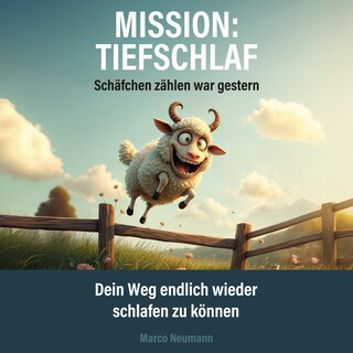 Mission: Tiefschlaf - Schäfchen zählen war gestern als Hörbuch
