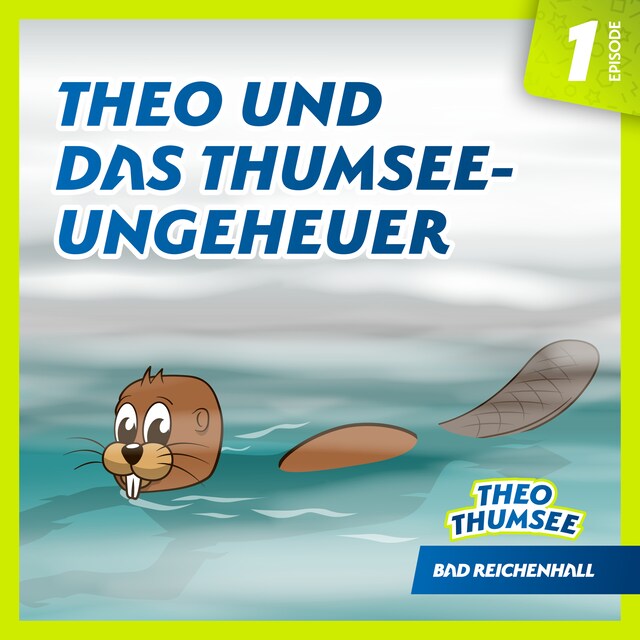 Book cover for Theo und das Thumsee-Ungeheuer (Episode 01)