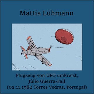 Flugzeug von UFO umkreist, Júlio Guerra-Fall (02.11.1982 Torres Vedras, Portugal) als Hörbuch