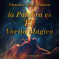 La Palabra es tu Varita Mágica