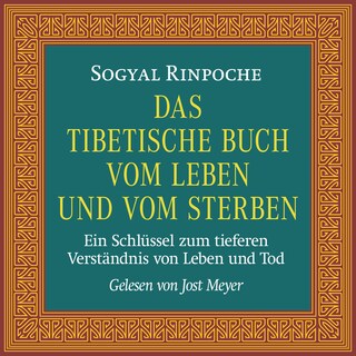 Das tibetische Buch vom Leben und vom Sterben als Hörbuch