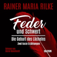 Feder und Schwert. Die Geburt des Lächelns