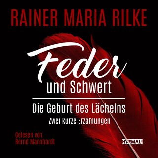 Feder und Schwert. Die Geburt des Lächelns als Hörbuch