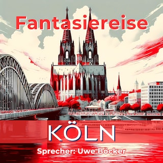 Fantasiereise Köln als Hörbuch