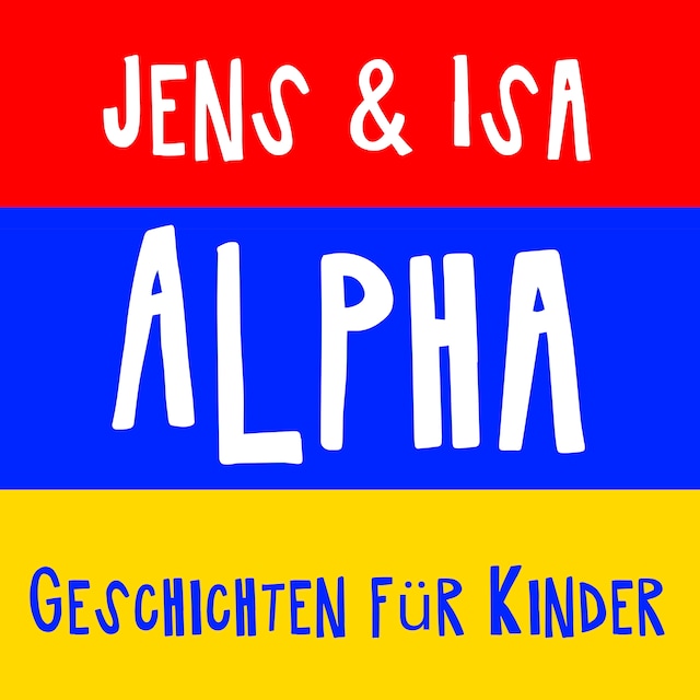 Bogomslag for Jens & Isa - Alpha - Geschichten für Kinder